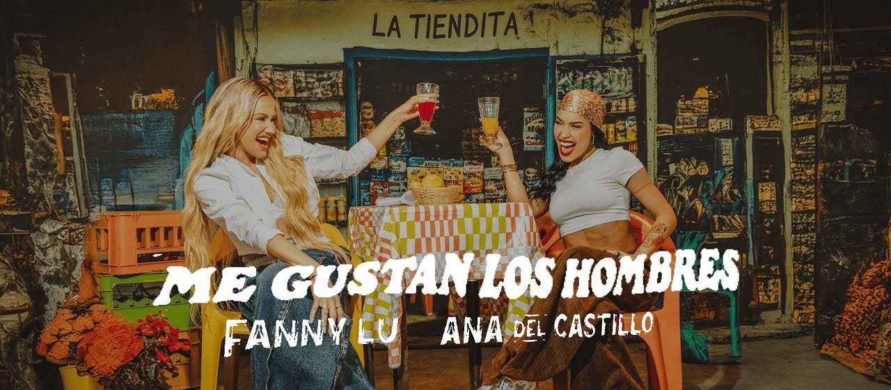 Fanny Lu y Ana del Castillo estrenan “Me Gustan Los Hombres” con sabor vallenato